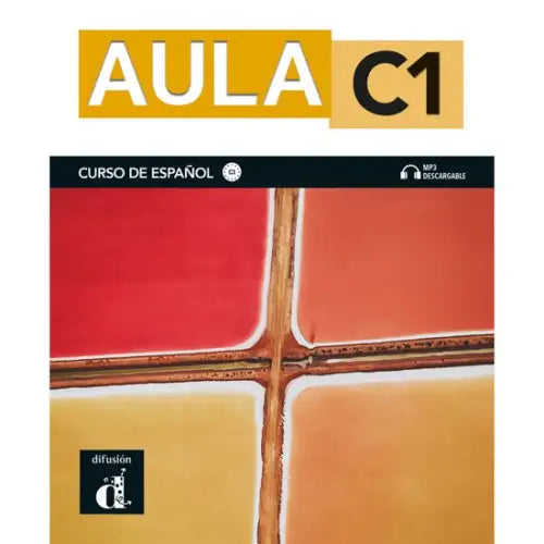 Aula c1 edición híbrida libro del alumno - aula c1 edición híbrida libro del alumno - boek