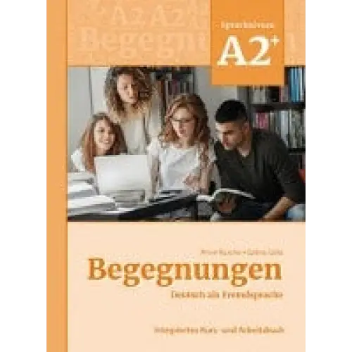 Begegnungen a2 + integriertes kurs- und arbeitsbuch - begegnungen a2 + integriertes kurs- und arbeitsbuch - boek
