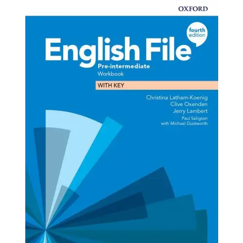 English file - pre-intermediate (fourth edition) workbook with key - english file - pre-intermediate (fourth edition)