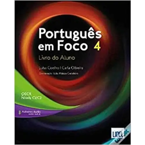 Português em foco 4 (c1-c2) livro do aluno - português em foco 4 (c1-c2) livro do aluno - boek